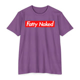 Fatty Naked Unisex CVC Jersey T-Shirt - Comfy & Bold Statement Tee