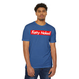 Fatty Naked Unisex CVC Jersey T-Shirt - Comfy & Bold Statement Tee