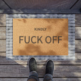 Funny Welcome Doormat - "Kindly Fuck Off"