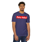 Fatty Naked Unisex CVC Jersey T-Shirt - Comfy & Bold Statement Tee