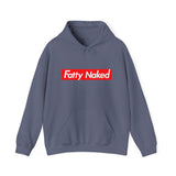 Funny Casual Hooded Sweatshirt - "Fatty Naked"