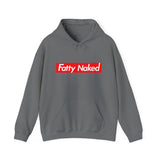 Funny Casual Hooded Sweatshirt - "Fatty Naked"
