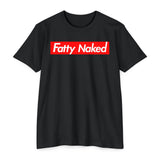 Fatty Naked Unisex CVC Jersey T-Shirt - Comfy & Bold Statement Tee