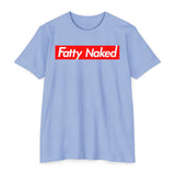 Fatty Naked Unisex CVC Jersey T-Shirt - Comfy & Bold Statement Tee