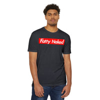 Fatty Naked Unisex CVC Jersey T-Shirt - Comfy & Bold Statement Tee