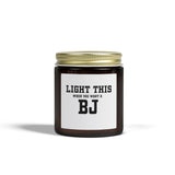 "LIGHT THIS " - Coconut Apricot Wax - Unique Gift "Not" for Everyone
