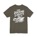 Lake Trash "Your Docking Lights Are On" Boat T-Shirt