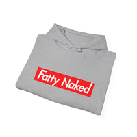 Funny Casual Hooded Sweatshirt - "Fatty Naked"