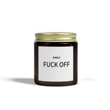 Scented Candle - "Kindly Fuck Off" - Coconut Apricot Wax - Unique Gift for Everyone