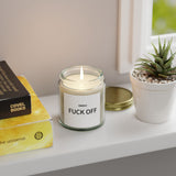 Scented Candle - "Kindly Fuck Off" - Coconut Apricot Wax - Unique Gift for Everyone