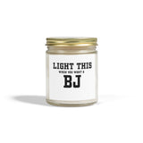 "LIGHT THIS " - Coconut Apricot Wax - Unique Gift for Everyone