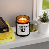 "LIGHT THIS " - Coconut Apricot Wax - Unique Gift for Everyone