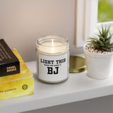 "LIGHT THIS " - Coconut Apricot Wax - Unique Gift for Everyone