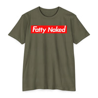 Fatty Naked Unisex CVC Jersey T-Shirt - Comfy & Bold Statement Tee