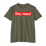 Fatty Naked Unisex CVC Jersey T-Shirt - Comfy & Bold Statement Tee